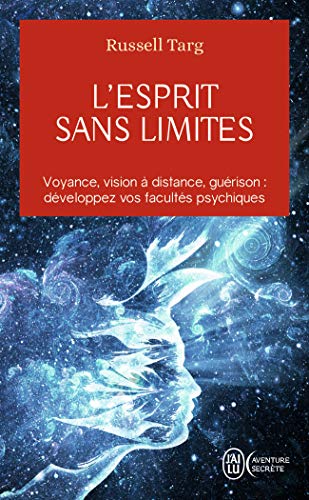L'esprit sans limites: La physique des miracles