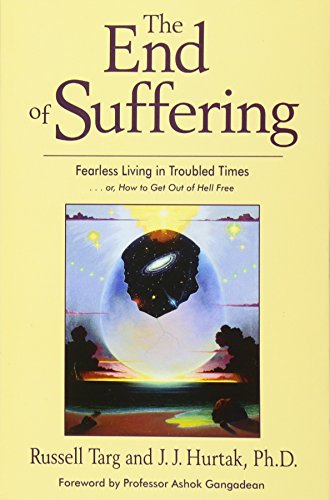 The End of Suffering: Fearless Living in Troubled Times