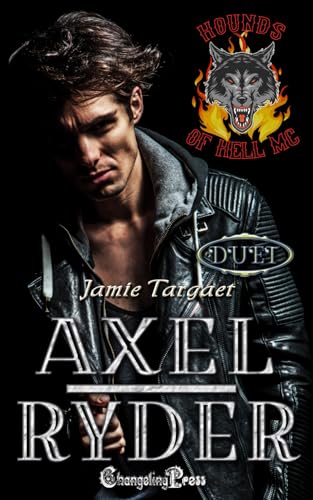 Axel/Ryder Duet: A Hounds of Hell MC Romance von Changeling Press LLC