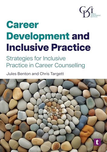 Career Development and Inclusive Practice: Strategies for Inclusive Practice in Career Counselling von Trotman Publishing