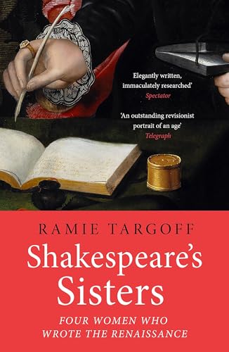 Shakespeare's Sisters: Four Women Who Wrote the Renaissance von riverrun
