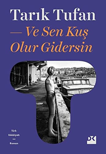 Ve Sen Kuş Olur Gidersin von Doğan Kitap