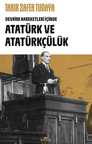 Atatürk ve Atatürkcülük - Devrim Hareketleri Icinde