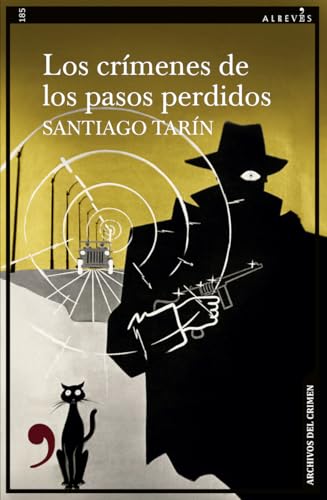 Los crímenes de los pasos perdidos (Narrativa, Band 185) von EDITORIAL ALREVES, S.L