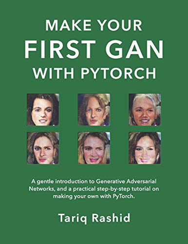 Make Your First GAN With PyTorch von Independently Published