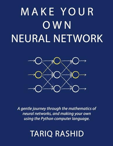 Make Your Own Neural Network von Createspace Independent Publishing Platform