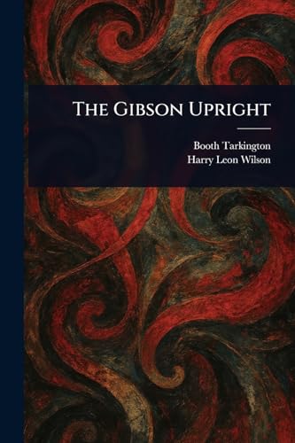The Gibson Upright The Gibson Upright von Anson Street Press