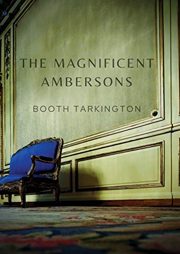 The Magnificent Ambersons: A 1918 novel written by Booth Tarkington which won the 1919 Pulitzer Prize The Magnificent Ambersons: A 1918 novel written by Booth Tarkington which won the 1919 Pulitzer Prize