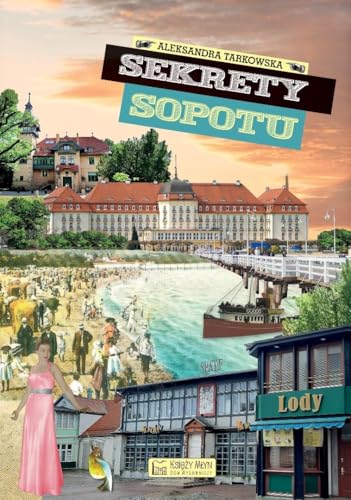 Sekrety Sopotu von Księży Młyn