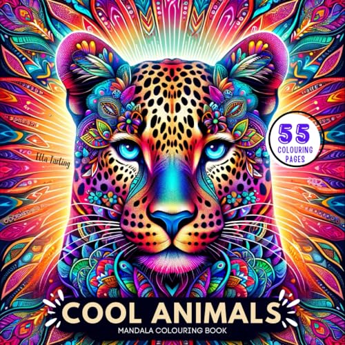 Cool Animals Mandala Colouring Book for Girls, Boys Aged 10 and Up, and Adults: 55 Enchanting Mandalas (Koala, Raccoon, Tapir, Blue Whale, and More) for Colouring and Relaxation von Independently published
