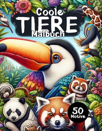Coole Tiere Malbuch: 50 grosse Motive zum Ausmalen und Entspannen (ab 8 Jahren):: Koala, Waschbär, Leopard und noch mehr. Ideales Geschenk für Mädchen und Jungen von Independently published