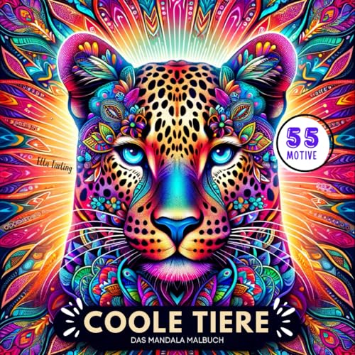 Coole Tiere Mandala Malbuch für Mädchen, Jungen ab 10 Jahren und Erwachsene: 55 bezaubernde Mandalas (Koala, Waschbär, Tapir, Blauwal und mehr) zum Ausmalen und Entspannen von Independently published