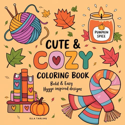 Cute & Cozy Girl Coloring Book for Adults, Kids & Teens: 40 Bold and Easy Hygge Inspired Designs with Simple Illustrations Cute & Cozy Girl Coloring Book for Adults, Kids & Teens: 40 Bold and Easy Hygge Inspired Designs with Simple Illustrations von Independently published
