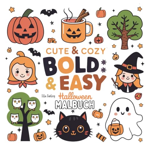 Cute & Cozy Halloween Malbuch für Kinder & Erwachsene: 40 Einfache, Bold & Easy Designs | Perfektes Geschenk: Mit Kürbislaternen, Hexen, Geistern, ... Monstern und mehr zum Ausmalen und Entspannen Cute & Cozy Halloween Malbuch für Kinder & Erwachsene: 40 Einfache, Bold & Easy Designs | Perfektes Geschenk: Mit Kürbislaternen, Hexen, Geistern, ... Monstern und mehr zum Ausmalen und Entspannen von Independently published