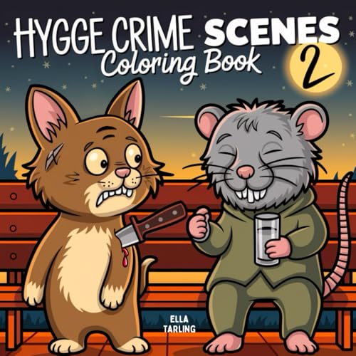 Hygge Crime Scenes 2 – Cozy & Bold Coloring Book: More Fun & Easy Mystery Designs for Adults – Not for Kids! Hygge Crime Scenes 2 – Cozy & Bold Coloring Book: More Fun & Easy Mystery Designs for Adults – Not for Kids! von Independently published