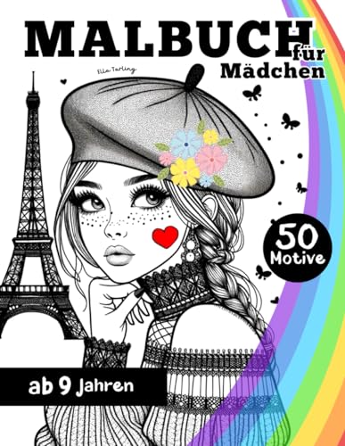 Malbuch für Mädchen ab 9 Jahre. Das schöne Geschenk für Mädchen, Teenager & Erwachsene: 50 bezaubernde Motive (Portraits, Regenbogen, Pferde, Tiere, Muster) für Stressabbau und Kreativität von Independently published