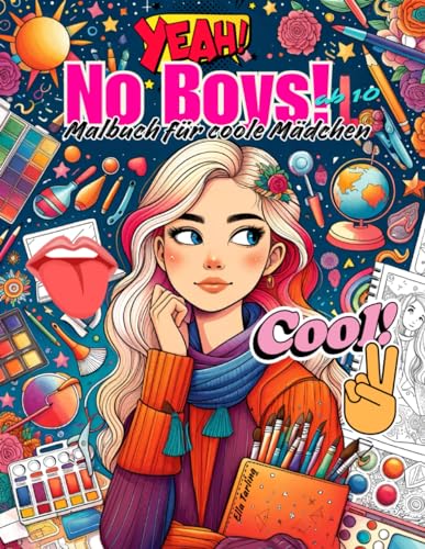 Malbuch für coole Mädchen ab 10 Jahre. Das perfekte Geschenk für Mädchen und Teenager: 50 entzückende Motive (Portraits, Regenbogen, Tiere, Muster) für Stressabbau und Kreativität von Independently published