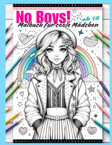Malbuch für coole Mädchen ab 12 Jahre - Das perfekte Geschenk für Mädchen und Teenager: 50 entzückende Motive (Portraits, Regenbogen, Tiere, Muster) für Stressabbau und Kreativität von Independently published
