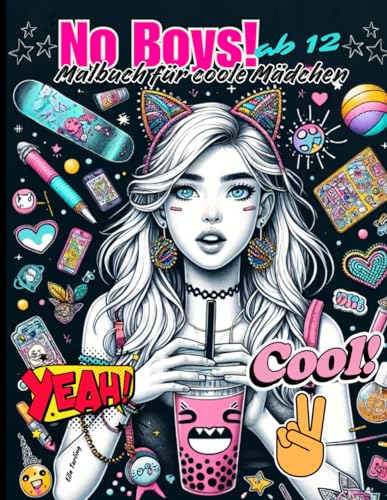 Malbuch für coole Mädchen ab 12 Jahre. Das perfekte Geschenk für Mädchen und Teenager: 50 entzückende Motive (Portraits, Regenbogen, Tiere, Muster) für Stressabbau und Kreativität von Independently published