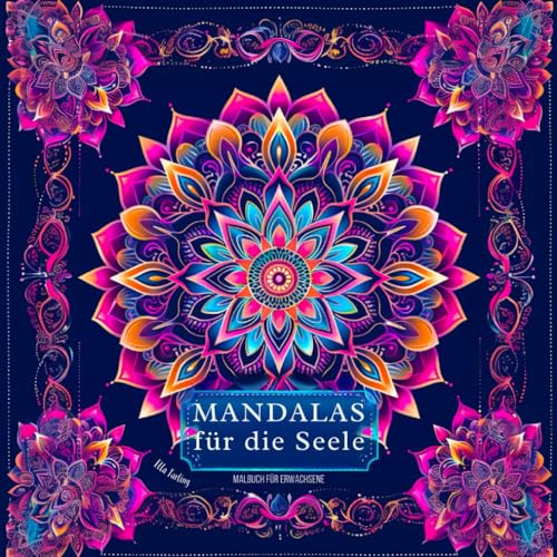 Mandalas für die Seele: Ein Malbuch für Erwachsene mit 50 beruhigenden und inspirierenden Designs: Zen-Doodle-Muster, Sonnen- und Mondmotive, ... Schmetterlinge und vieles mehr. Mandalas für die Seele: Ein Malbuch für Erwachsene mit 50 beruhigenden und inspirierenden Designs: Zen-Doodle-Muster, Sonnen- und Mondmotive, ... Schmetterlinge und vieles mehr. von Independently published