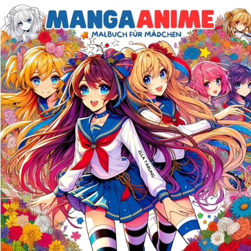Manga Anime Malbuch für Mädchen ab 10 Jahren - Perfektes Geschenk für Teenager, Mädchen und Jungs: 50 schöne Motive zum Ausmalen und Entspannen Manga Anime Malbuch für Mädchen ab 10 Jahren - Perfektes Geschenk für Teenager, Mädchen und Jungs: 50 schöne Motive zum Ausmalen und Entspannen von Independently published