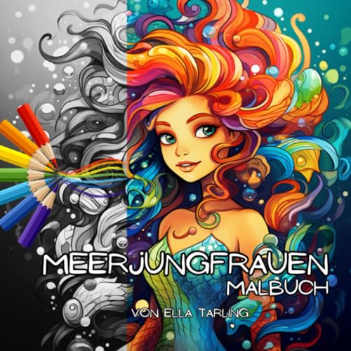 Meerjungfrauen Malbuch für Mädchen und Jungen: Magische Unterwasserwelten zum Entdecken und Ausmalen für Kinder von 7 bis 14 Jahren Meerjungfrauen Malbuch für Mädchen und Jungen: Magische Unterwasserwelten zum Entdecken und Ausmalen für Kinder von 7 bis 14 Jahren von Independently published
