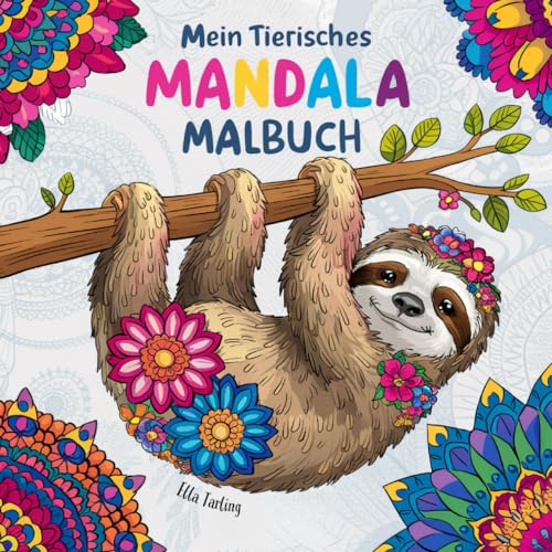 Mein Tierisches Mandala Malbuch für Kinder, Mädchen, Jungs und Teenager (ab 6 Jahren): 50 Tiermandalas (Faultier, Waschbär, Pferd, Koala, Panda uvm.) - Das Geschenk zum Lernen & Entspannen