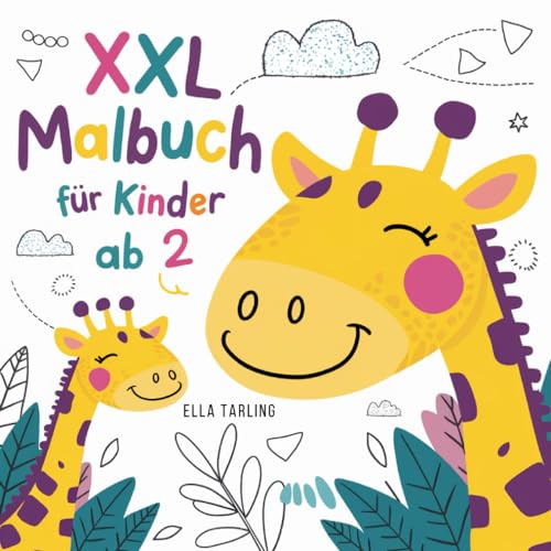 Mein allererstes XXL Malbuch als Geschenk für Kleinkinder, Kinder, Jungs und Mädchen (ab 2 Jahre): Erstes Ausmalbuch mit großen Motiven zum Ausmalen | Fördert Motorik & Kreativität | Kritzelbuch von Independently published