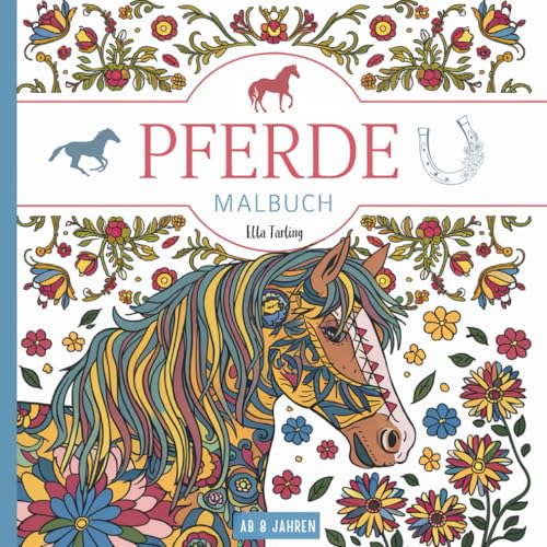 Pferde Malbuch als Geschenk für Teenager und Mädchen | Malen für Mädchen ab 8 Jahren: 50 einzigartige Pferde-Mandalas und Mehr zum Ausmalen und zur Kreativität | Pferdebuch Pferde Malbuch als Geschenk für Teenager und Mädchen | Malen für Mädchen ab 8 Jahren: 50 einzigartige Pferde-Mandalas und Mehr zum Ausmalen und zur Kreativität | Pferdebuch von Independently published