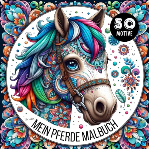 Pferde Malbuch für Mädchen ab 9 Jahren: Pferdebuch perfekt als Geschenk für Mädchen & Teenager: 50 entzückende Pferde-Mandalas und mehr zum Ausmalen | Malen für Mädchen ab 9 Pferde Malbuch für Mädchen ab 9 Jahren: Pferdebuch perfekt als Geschenk für Mädchen & Teenager: 50 entzückende Pferde-Mandalas und mehr zum Ausmalen | Malen für Mädchen ab 9 von Independently published