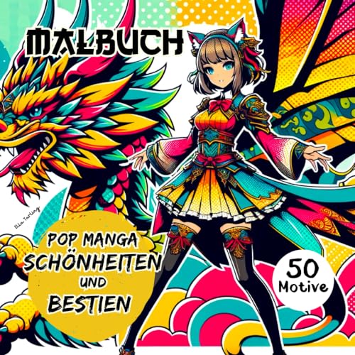 Pop Manga Schönheiten und Bestien Malbuch: Das perfekte Geschenk für Teenager, Mädchen, Jungen und Junggebliebene: 50 bezaubernde Designs zum Ausmalen und Entspannen Pop Manga Schönheiten und Bestien Malbuch: Das perfekte Geschenk für Teenager, Mädchen, Jungen und Junggebliebene: 50 bezaubernde Designs zum Ausmalen und Entspannen von Independently published