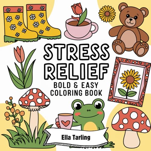 Stress Relief Coloring Book for Adults & Kids: 40 Bold & Easy Designs for Relaxation and Mindfulness Stress Relief Coloring Book for Adults & Kids: 40 Bold & Easy Designs for Relaxation and Mindfulness von Independently published