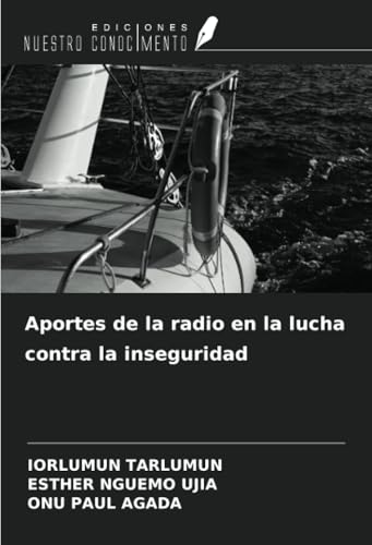 Aportes de la radio en la lucha contra la inseguridad Aportes de la radio en la lucha contra la inseguridad von Ediciones Nuestro Conocimiento