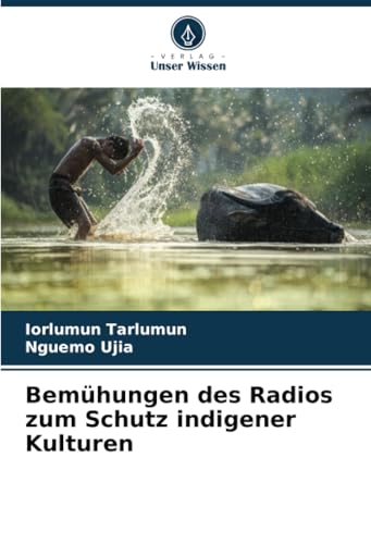 Bemühungen des Radios zum Schutz indigener Kulturen Bemühungen des Radios zum Schutz indigener Kulturen von Verlag Unser Wissen