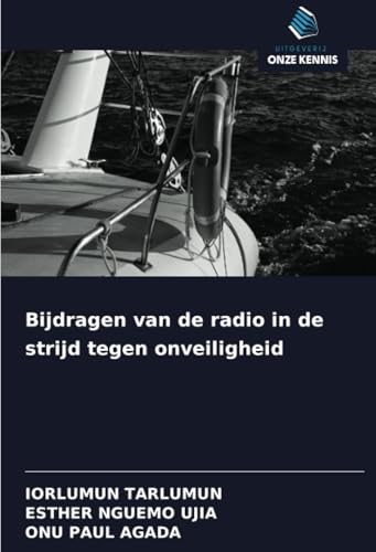 Bijdragen van de radio in de strijd tegen onveiligheid von Uitgeverij Onze Kennis