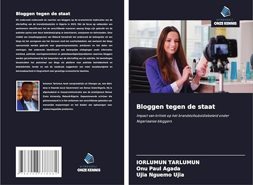 Bloggen tegen de staat: Impact van kritiek op het brandstofsubsidiebeleid onder Nigeriaanse bloggers von Uitgeverij Onze Kennis