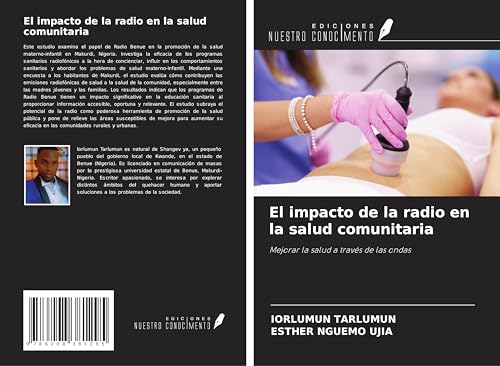 El impacto de la radio en la salud comunitaria: Mejorar la salud a través de las ondas El impacto de la radio en la salud comunitaria: Mejorar la salud a través de las ondas von Ediciones Nuestro Conocimiento