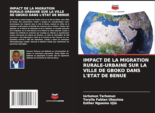 IMPACT DE LA MIGRATION RURALE-URBAINE SUR LA VILLE DE GBOKO DANS L'ETAT DE BENUE IMPACT DE LA MIGRATION RURALE-URBAINE SUR LA VILLE DE GBOKO DANS L'ETAT DE BENUE