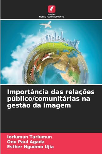 Importância das relações público/comunitárias na gestão da imagem Importância das relações público/comunitárias na gestão da imagem von Edições Nosso Conhecimento