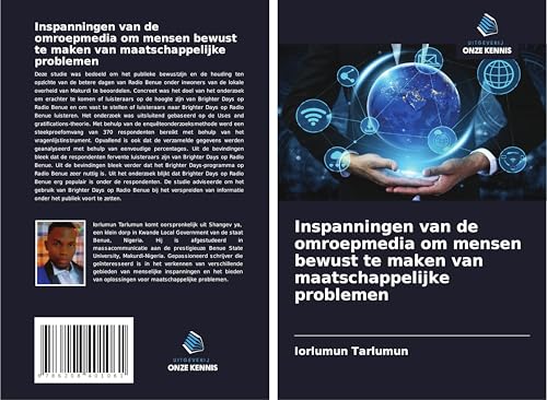 Inspanningen van de omroepmedia om mensen bewust te maken van maatschappelijke problemen Inspanningen van de omroepmedia om mensen bewust te maken van maatschappelijke problemen von Uitgeverij Onze Kennis