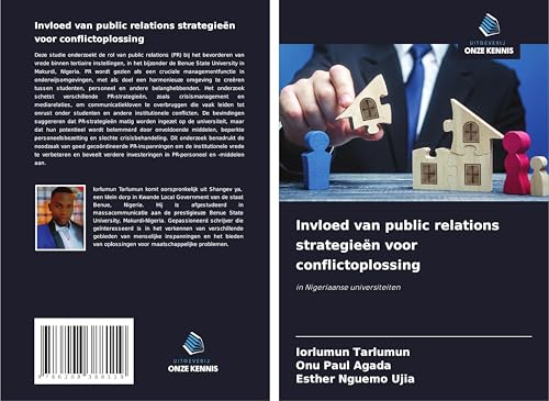 Invloed van public relations strategieën voor conflictoplossing: in Nigeriaanse universiteiten Invloed van public relations strategieën voor conflictoplossing: in Nigeriaanse universiteiten von Uitgeverij Onze Kennis