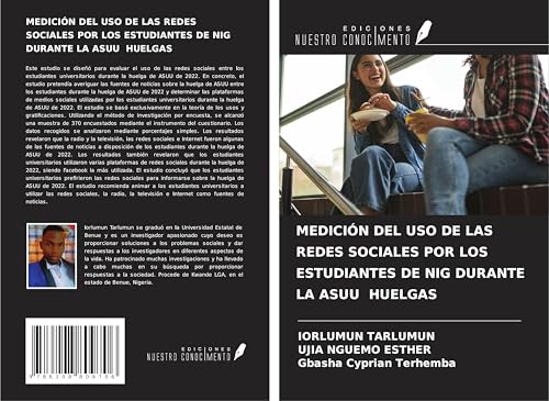 MEDICIÓN DEL USO DE LAS REDES SOCIALES POR LOS ESTUDIANTES DE NIG DURANTE LA ASUU HUELGAS MEDICIÓN DEL USO DE LAS REDES SOCIALES POR LOS ESTUDIANTES DE NIG DURANTE LA ASUU HUELGAS von Ediciones Nuestro Conocimiento