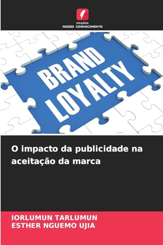 O impacto da publicidade na aceitação da marca von Edições Nosso Conhecimento