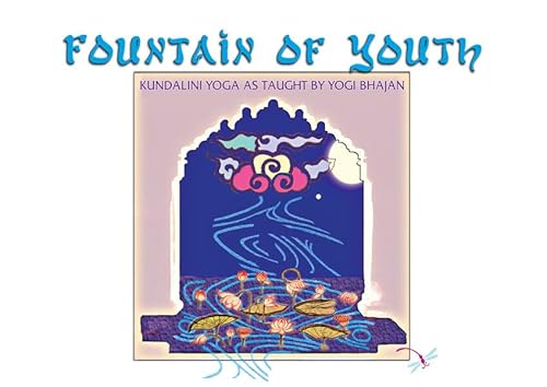 Fountain of Youth - Kundalini Yoga & Meditation: by Tarn Taran Kaur - Kundalini Women von Yogi Press - SatNam Media