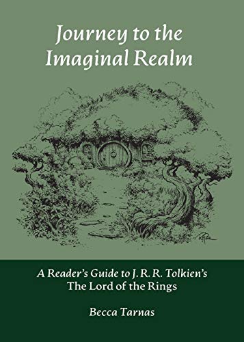 Journey to the Imaginal Realm: A Reader's Guide to J. R. R. Tolkien's The Lord of the Rings (Nuralogicals, Band 2)