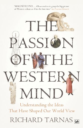 The Passion Of The Western Mind: Understanding the Ideas That Have Shaped Our World View von PIMLICO
