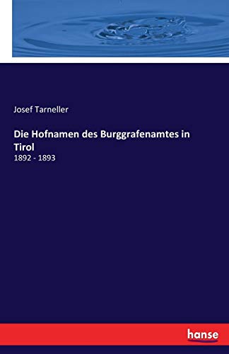 Die Hofnamen des Burggrafenamtes in Tirol: 1892 - 1893