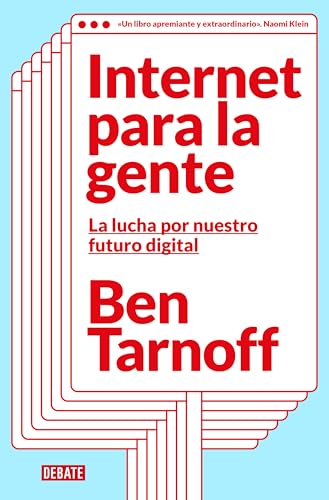Internet para la gente: La lucha por nuestro futuro digital (Ciencia y Tecnología) von DEBATE