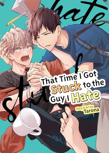 That Time I Got Stuck to the Guy I Hate von Seven Seas
