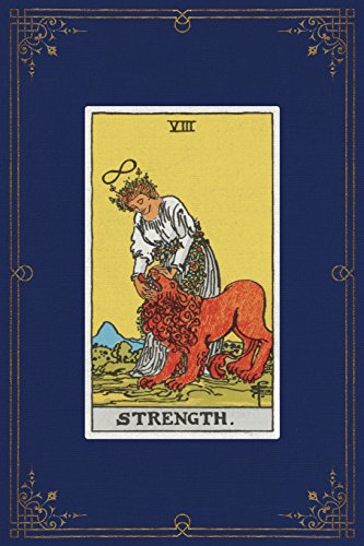 Strength: 120 Blank Lined Pages, 6 X 9 College Ruled Notebook, Strength Tarot Card - Antique Vintage Style Journal, Diary, Notebook (Tarot Card ... Vintage Style - Tarot Card Notebooks, Band 1)